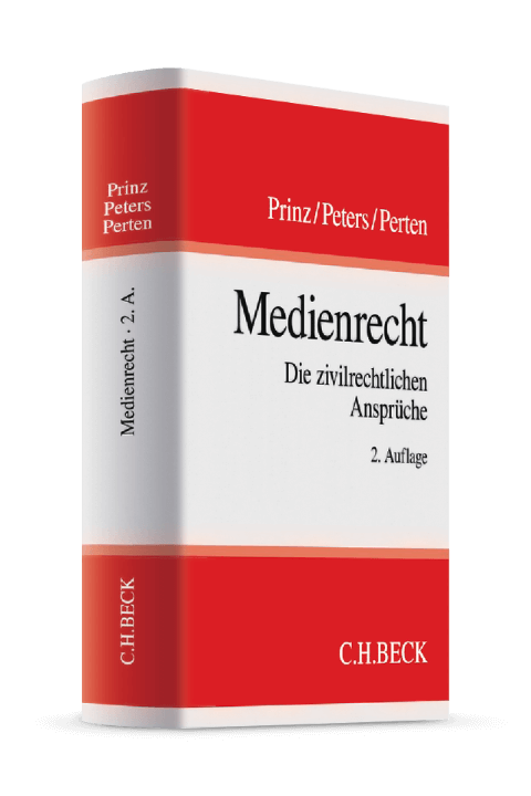 Prinz/Peters/Perten, Medienrecht – Die zivilrechtlichen Ansprüche, 2. Auflage, C.H.BECK